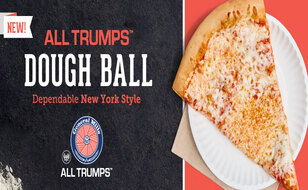 New! All Trumps Dough Ball. Dependable New York Style. Plain New York-style pizza slice on paper plate with napkin.